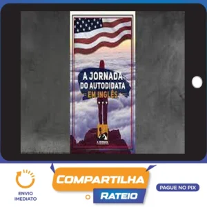 A Jornada do Autodidata em Inglês - o Mundo é Seu Lar
