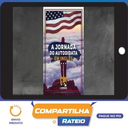 A Jornada do Autodidata em Inglês - o Mundo é Seu Lar