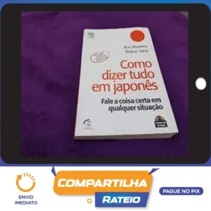 Como Dizer Tudo em Japonês - Ron Martinez e Nobuo Yanai