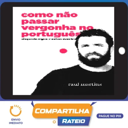 Como Não Passar Vergonha no Português - Raul Martins
