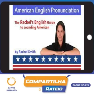 Curso de Pronúncia do Inglês Americano + Ebook - Rachel'S English [Inglês]
