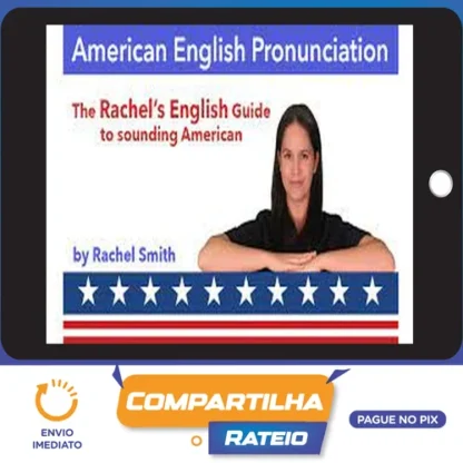 Curso de Pronúncia do Inglês Americano + Ebook - Rachel'S English [Inglês]
