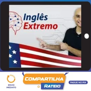 Inglês Extremo: Curso Completo do Zero à Fluência - Paulo Botelho