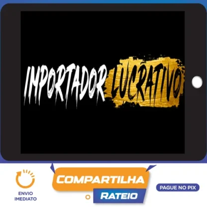 Mentoria Importador Lucrativo - Guilherme Colaço