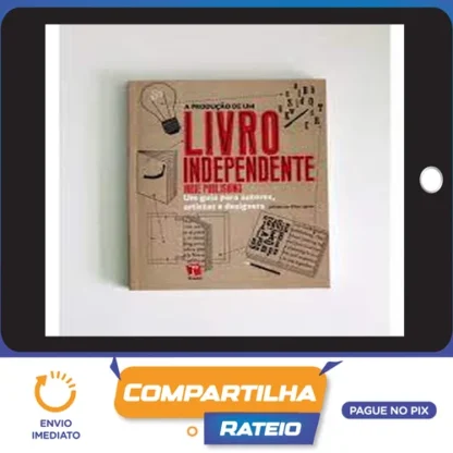 A Produção de um Livro Independente - Ellen Lupton