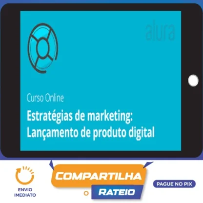 Estratégias de Marketing para Produtos Digitais - Alura