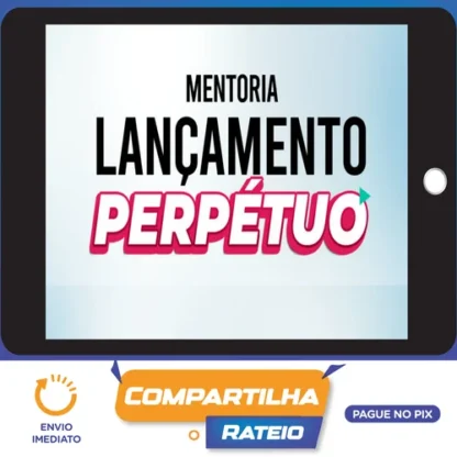 Mentoria Lançamento Perpétuo - Micha Menezes