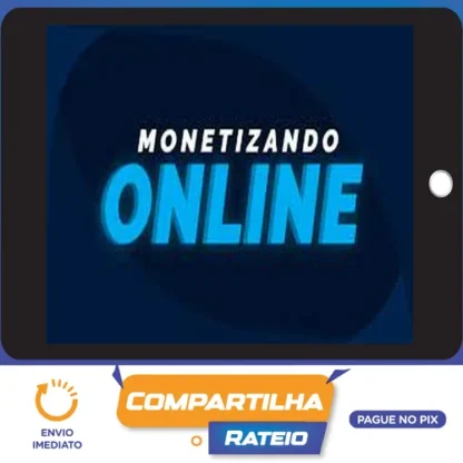 Monetizando Online - Eu Sou o Mac