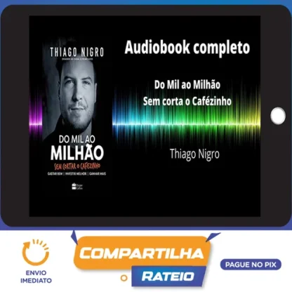 Mil ao Milhão - Thiago Nigro [HUMANO]
