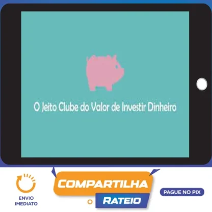 O Jeito Clube do Valor de Investir Dinheiro - Ramiro Gomes Ferreira