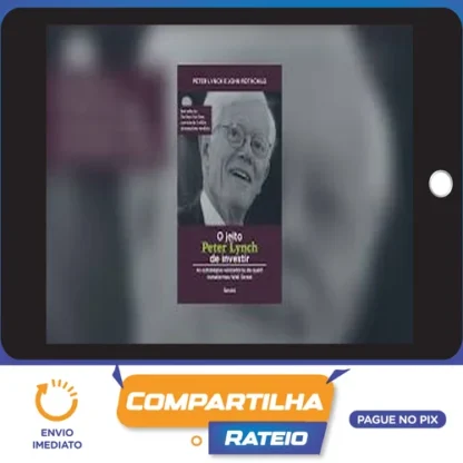 O Jeito Peter Lynch de Investir - Peter Lynch