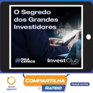 Segredo Dos Grandes Investidores - Fala Cavaco