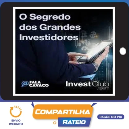 Segredo Dos Grandes Investidores - Fala Cavaco