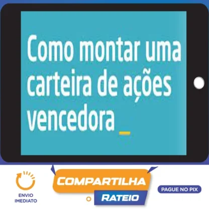Como Montar Uma Carteira de Ações Vencedora - Xp Educação