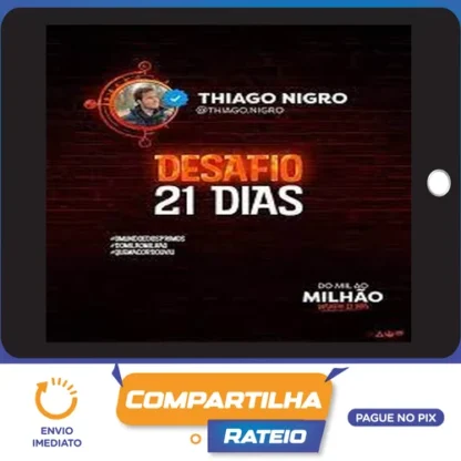 Desafio 21 Dias - Thiago Nigro