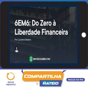 Empiricus: 6Em6 do Zero À Liberdade Financeira - Luciana Seabra
