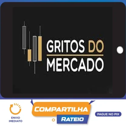 Gritos do Mercado - Gustavo Cuencas (Canal de Alta)