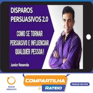 Disparos Persuasivos - Junior Resende
