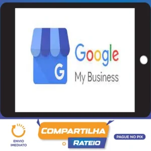 Google My Business Optimization to Get More Clients Today - SkillShare [INGLÊS]