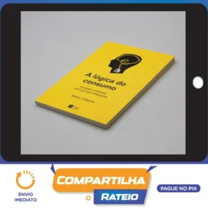 Livro A lógica do consumo - Martin Lindstorm