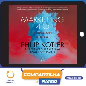 Marketing 4.0 - Philip Kotler, Hermawan Kartajaya e Iwan Setiawan