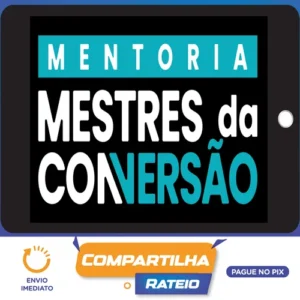 Mentoria Mestres da Conversão - André Cia e Juliano Torriani
