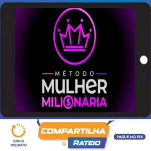 Método Mulher Milionária - Mikaele Gomes