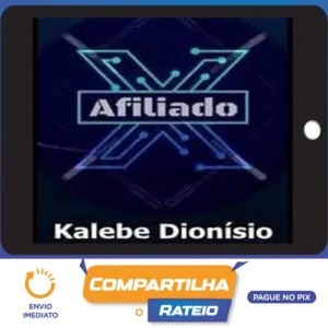 Afiliado X - Kalebe Dionísio