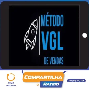 Método VGL de Vendas - Tiago Fonseca