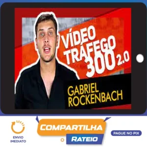 Vídeo Tráfego 300 - Gabriel Rockenbach