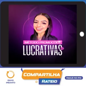 Método Promoções Lucrativas 2.0 - Amanda Marcheu