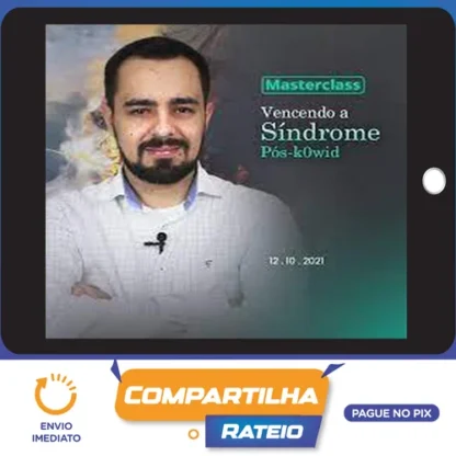 Masterclass: Vencendo a Síndrome Pós-Covid - Dr Luan
