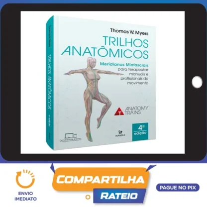 Trilhos Anatômicos 3ª edição - Thomas W. Myers