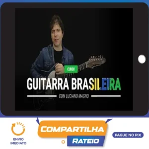 A Guitarra Brasileira - Luciano Magno