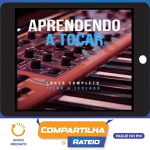 Aprendendo a Tocar Piano e Teclado: Iniciante - Milo Andreo