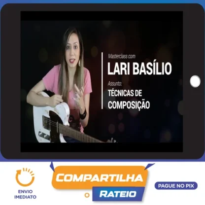 Masterclass Técnicas de Composição (Guitarra) - Lari Basílio