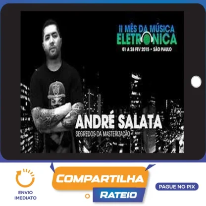 Masterização para Música Eletrônica - André Salata