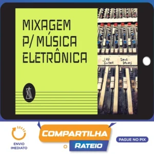 Mixagem para Música Eletrônica - André Salata