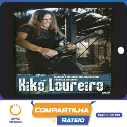 Rock Fusion Brasileiro Tecnica Criativa (Guitarra) - Kiko Loureiro