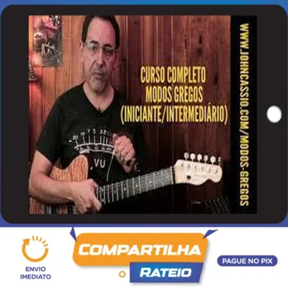 Curso Completo de Modos Gregos para Guitarra - John Cassio