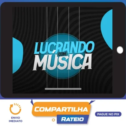 Lucrando com Músicas - Rodrigo Barros
