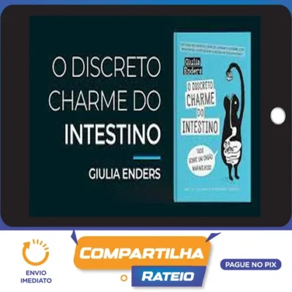 O Discreto Charme do Intestino - Giulia Enders