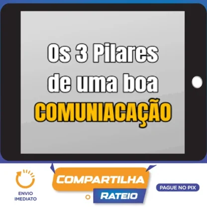 Os 3 Pilares de Uma Boa Comunicação - Pedro Uzita
