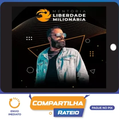 Mentoria Liberdade Milionária - Higor Neves