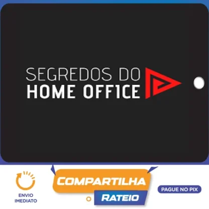 Os Segredos do Home Office - Eduardo Borges