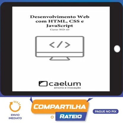 Desenvolvimento Web com Html, CSS e Javascript - Caelum