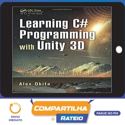 Learning C # Programming With Unity 3D 2Nd Edition - Alex Okita [Inglês]
