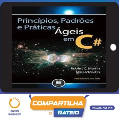 Princípios Padrões e Práticas Ágeis em C# - Robert C. Martin (Tio Bob)