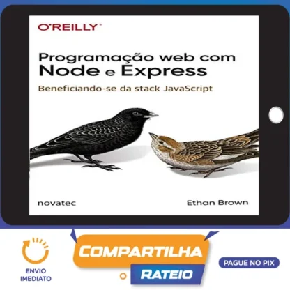 Programação Web com Node e Express: Beneficiando-Se da Stack Javascript - Ethan Brown