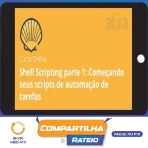 Shell Scripting Parte 1: Começando Seus Scripts de Automação de Tarefas - Rafael Silva Nercessian
